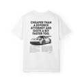 "CHEAPER THAN A DIVORCE ATTORNEY AND QUITE A BIT FASTER TOO" T-Shirt LIMITED